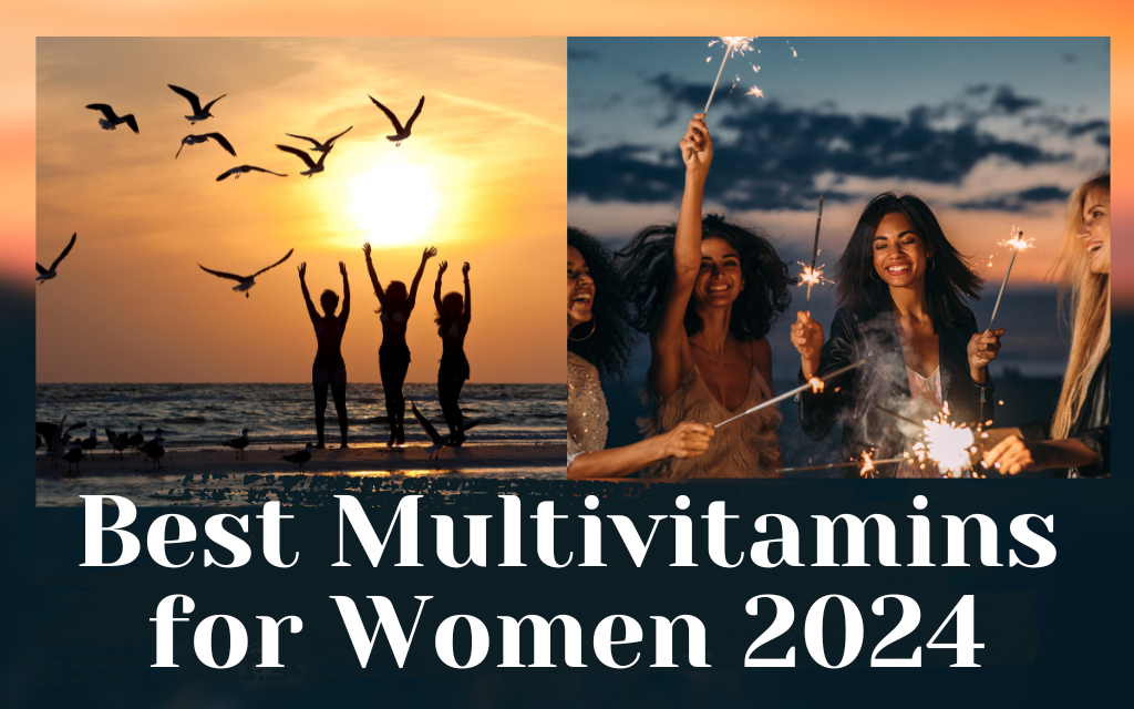 Discover our recommendations for Best Multivitamins for Women in 2024