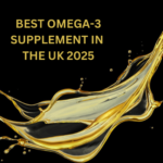 A SPLASH OF OMEGA 3 OIL ON A BLACK BACKGROUND, next to the words Best OMega-3 Supplement in the UK 2025