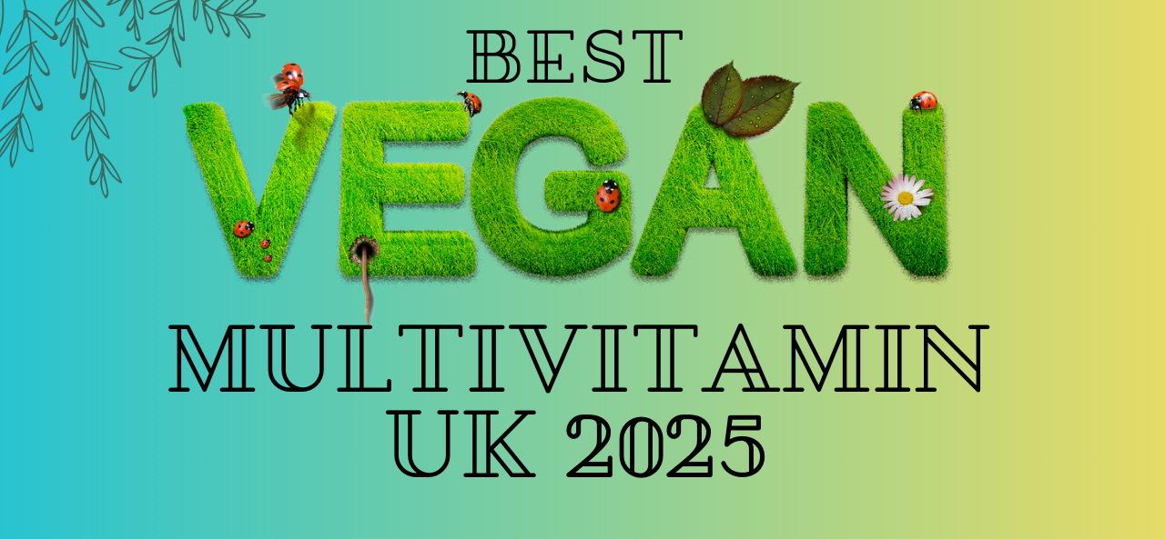 Best vegan multivitamin UK 2025
