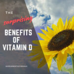 The surprising benefits of vitamin D